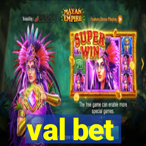 val bet